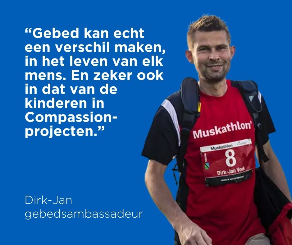 Dirk-Jan gebedsambassadeur Compassion